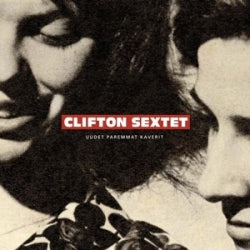 Clifton Sextet - Uudet Paremmat Kaverit