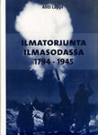 Ahti Lappi - Ilmatorjunta ilmasodassa 1794-1945