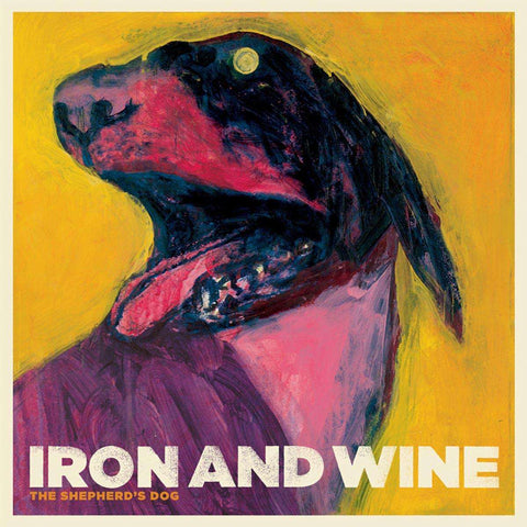 Iron And Wine - The Shepherd's Dog