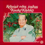 Kauko Käyhkö - Kehuisit Edes Joskus