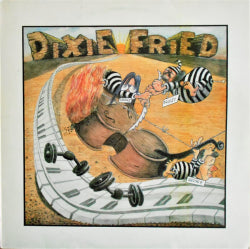 Dixie Fried - Dixie Fried