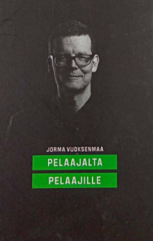 Jorma Vuoksenmaa - Pelaajalta Pelaajille