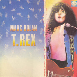 Marc Bolan, T. Rex - Marc Bolan / T. Rex