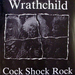 Wrathchild - Cock Shock Rock