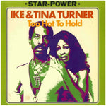 Ike & Tina Turner - Too Hot To Hold