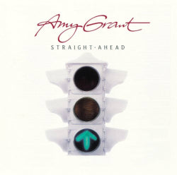 Amy Grant - Straight Ahead