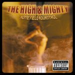 The High & Mighty - Home Field Advantage