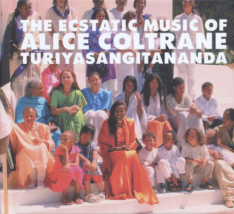 Alice Coltrane - World Spirituality Classics 1 - The Ecstatic Music Of Alice Coltrane Turiyasangitananda