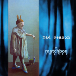 Matchbox Twenty - Mad Season