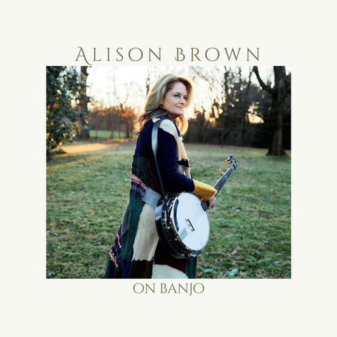 Alison Brown - On Banjo