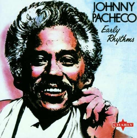 Johnny Pacheco - Early Rhythms