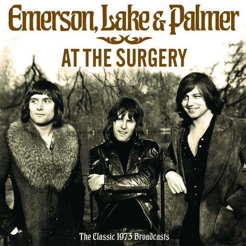 Emerson, Lake & Palmer - At The Surgery - The Classic 1973 Broadcasts