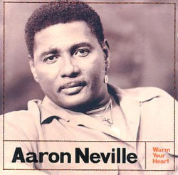 Aaron Neville - Warm Your Heart