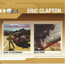 Eric Clapton, J.J. Cale - The Road To Escondido / Back Home