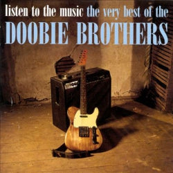 The Doobie Brothers - Listen To The Music  The Very Best Of The Doobie Brothers