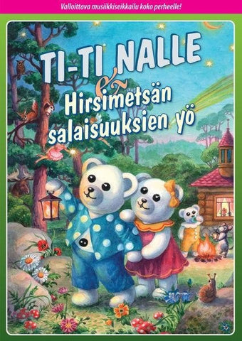 Ti-ti Nalle - Hirsimetsän Salaisuuksien Yö