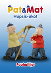 Hupsis-ukot - Puuhailijat