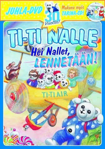 Ti-ti Nalle Juhla  - Hei Nallet, Lennetään