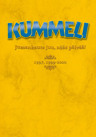 Kummeli - Jumankauta Juu, Nääs Päivää