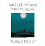 Ballaké Sissoko & Vincent Segal - Musique De Nuit