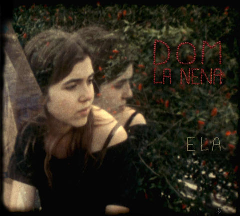 Dom La Nena - Ela