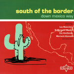 Kokoelma - South of the Border - Down Mexico Way