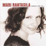 Mari Rantasila - Jotain Ohi On...