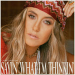 Lainey Wilson - Sayin' What I'm Thinkin'