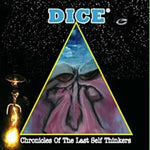 Dice - Chronicles Of The Last Self Thinkers