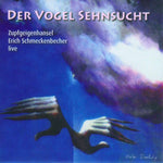 Zupfgeigenhansel - Der Vogel Sehnsucht - Live