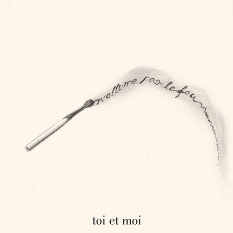 Toi Et Moi - N'Allume Pas Le Feu