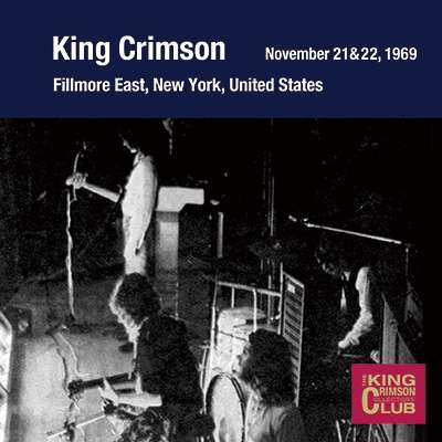 King Crimson - Live At Fillmore East/November 21 & 22, 1969