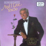 Howard Keel - And I Love You So