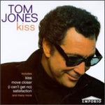 Tom Jones - Kiss