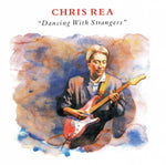 Chris Rea - Dancing With Strangers