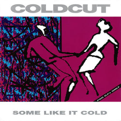 Coldcut - Some Like It Cold