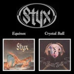 Styx - Equinox/Crystal Ball