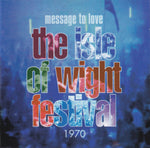 Kokoelma - Message To Love The Isle Of Wight Festival 1970