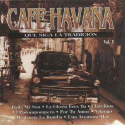 Unknown Artist - Cafe Havana - Que Siga La Tradición - Vol. 3