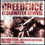 Studio 99 - Studio 99 Perform The Classics Of Creedence Clearwater Revival