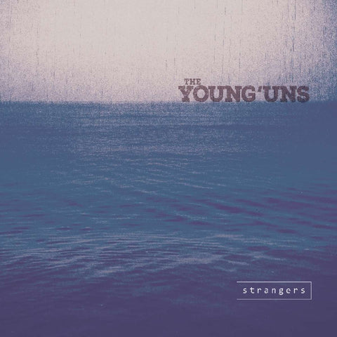 The Young'uns - Strangers