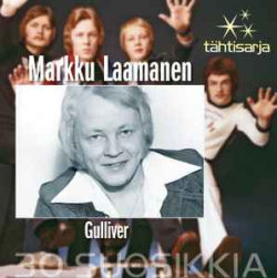 Markku Laamanen, Gulliver - 30 Suosikkia