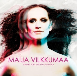 Maija Vilkkumaa - Kunnes Joet Muuttaa Suuntaa