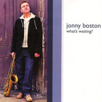 Jonny Boston - What's Waiting