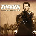 Woody Guthrie - The Ultimate Collection