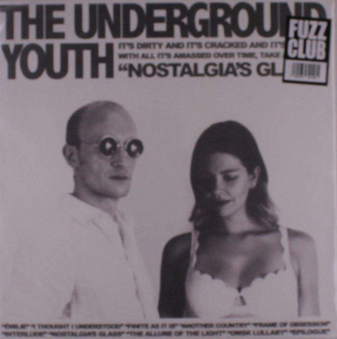 The Underground Youth - Nostalgia's Glass