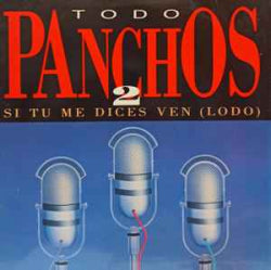 Trio Los Panchos - Todo Panchos 2 Si Tu Me Dices Ven