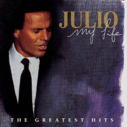 Julio Iglesias - My Life - The Greatest Hits