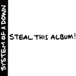 System Of A Down - Steal This Album!