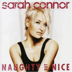 Sarah Connor - Naughty But Nice